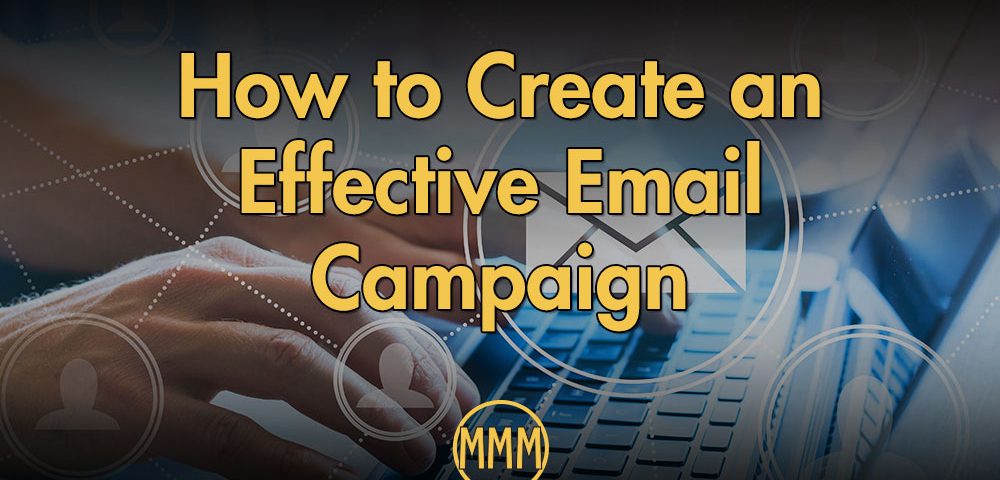 How to Create an Effective Email Campaign