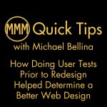 How Doing User Tests Prior to Redesign Helped Determine a Better Web Design
