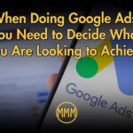 Google Ads decide what are you looking to achieve